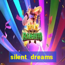 silent dreams reclame aqui